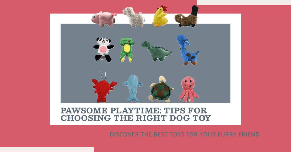 Importance of choosing the right dog toys