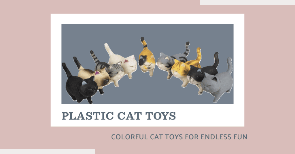 Benefits of Plastic Cat Toys