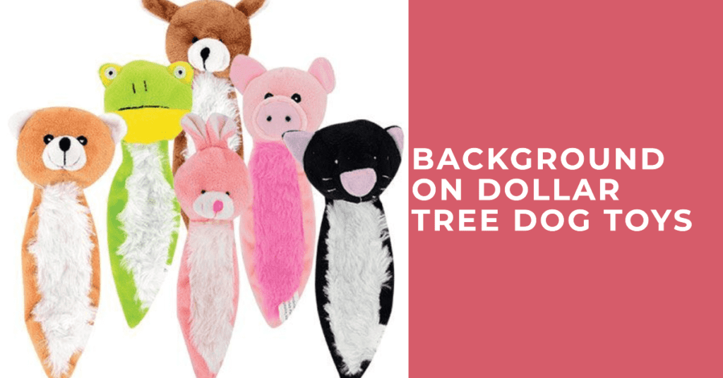 Background on Dollar Tree dog toys